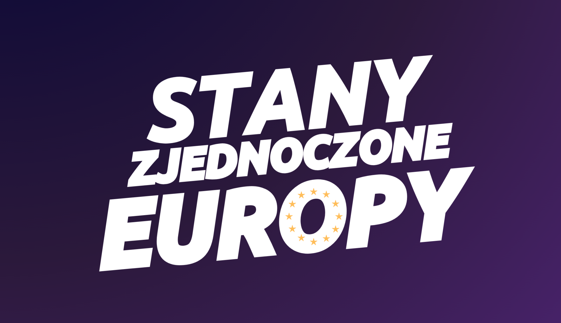 stylizowany napis STANY ZJEDNOCZONE EUROPY na fioletowym tle.
